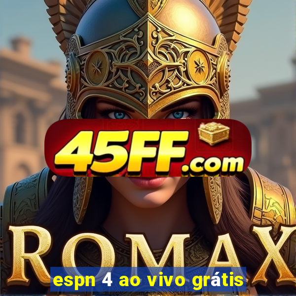 espn 4 ao vivo grátis